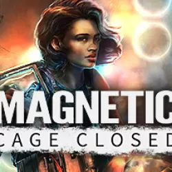 Magnetic: Cage Closed