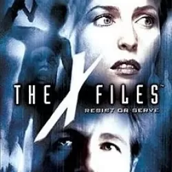 The X-Files: Resist or Serve