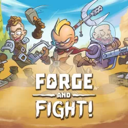 Forge and Fight!