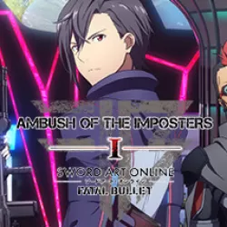 Sword Art Online: Fatal Bullet - Ambush Of The Imposters