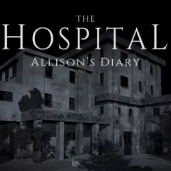 The Hospital: Allison's Diary