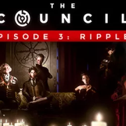 The Council: Episode 3 - Ripples