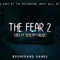 The Fear 2 : Creepy Scream House Horror Game 2018