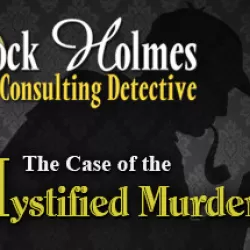 Sherlock Holmes Consulting Detective: The Case of the Mystified Murderess