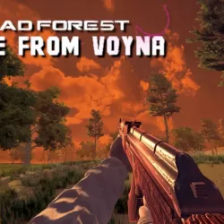 ESCAPE FROM VOYNA: Dead Forest