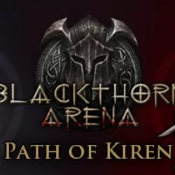 Blackthorn Arena - Path of Kiren